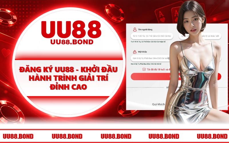 Đăng Ký UU88 - Khởi Đầu Hành Trình Giải Trí Đỉnh Cao
