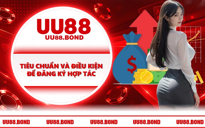 Tiêu chuẩn và điều kiện để đăng ký hợp tác