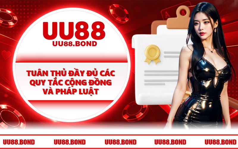 Tuân thủ đầy đủ các quy tắc cộng đồng và pháp luật